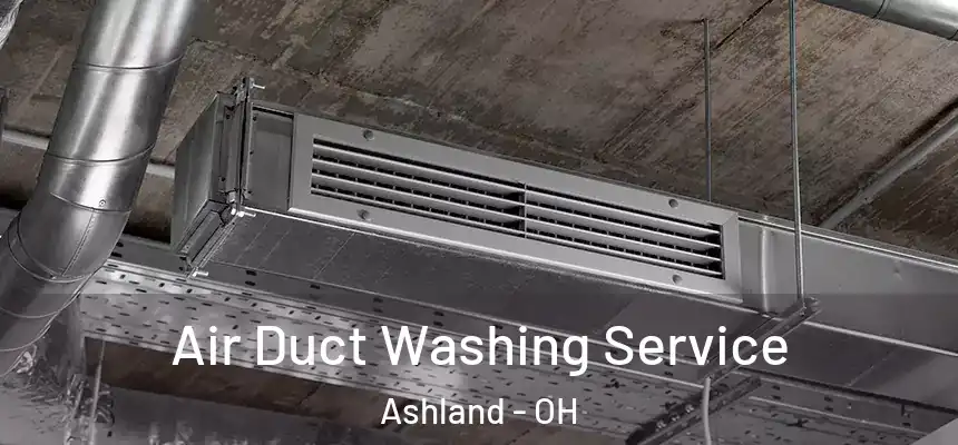 Air Duct Washing Service Ashland - OH