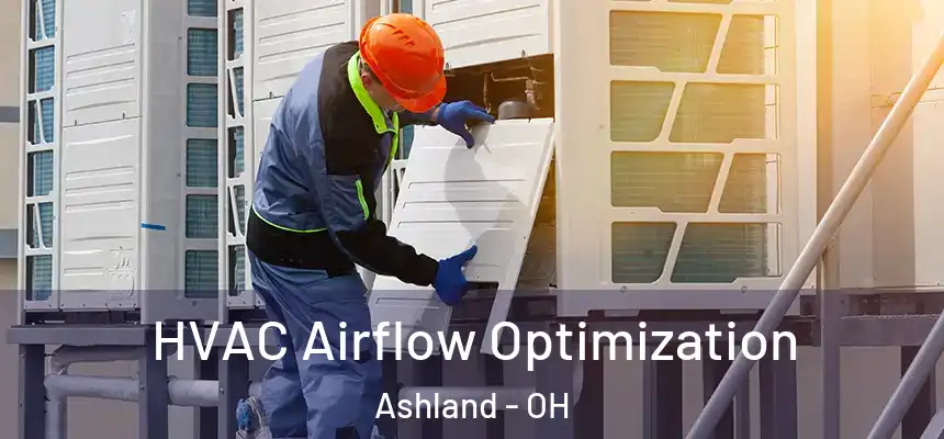  HVAC Airflow Optimization Ashland - OH