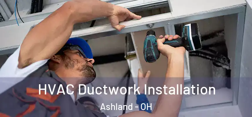  HVAC Ductwork Installation Ashland - OH