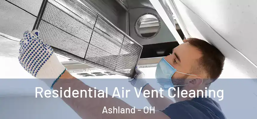  Residential Air Vent Cleaning Ashland - OH