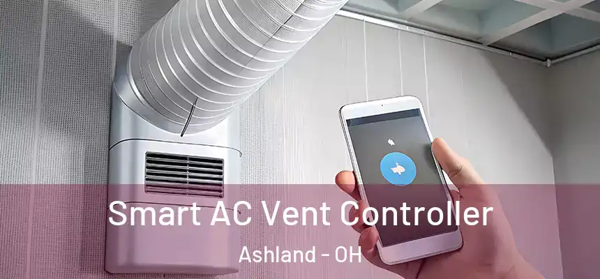  Smart AC Vent Controller Ashland - OH